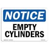 Signmission OSHA Notice, 5" Height, Empty Cylinders Sign, 7" X 5", Landscape OS-NS-D-57-L-12023